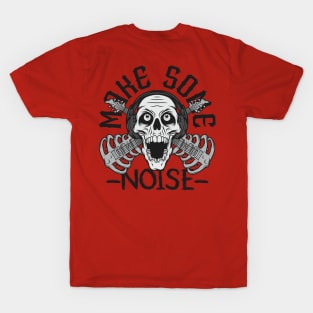 Make Some Noise T-Shirt